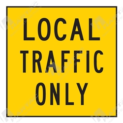 600*600 Traff Corflute Ref CL1 Local Traffic Only. Black on Yellow