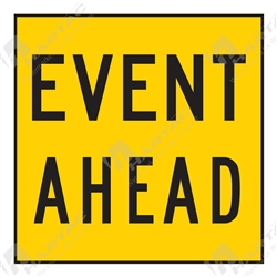 600*600 Traff Corflute Ref CL1 Event Ahead Black on Yellow