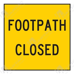 600*600 Traff Corflute Ref CL1 Footpath Closed Black on Yellow