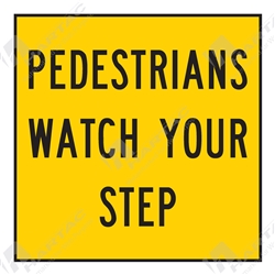 600*600 Traff Corflute Ref CL1 Pedestrians Watch Your Step Black on Yellow