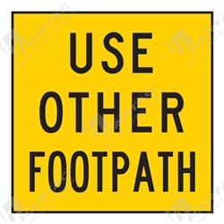 600*600 Traff Corflute Ref CL1 Use Other Footpath Black on Yellow