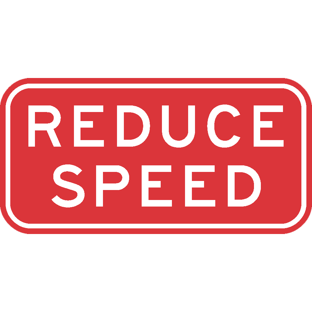 Reduced lower. Знак reduce. Reduced Speed sign. Reduces. Lower your Speed sign.