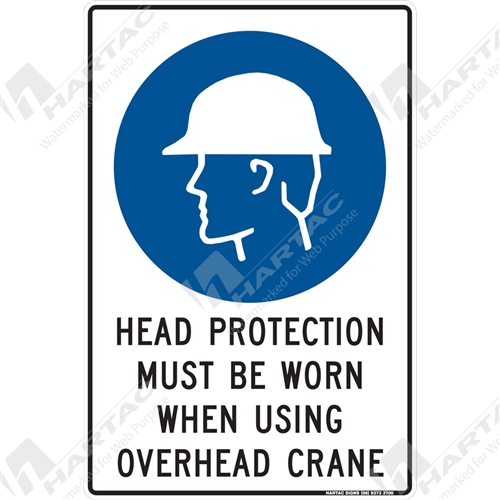 225*300 Mandat Poly Non-Ref Head Protection Must Be Worn When Using Overhead Crane