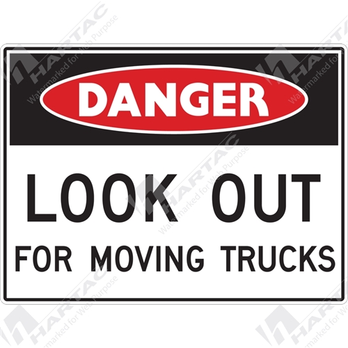 450*300 Danger Metal Non-Ref Look Out For Moving Trucks Black & Red on White
