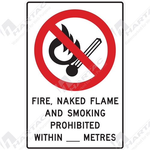 300*450 Prohib Metal Non-Ref Fire Naked Flame And Smoking Prohibited Within _ Metres