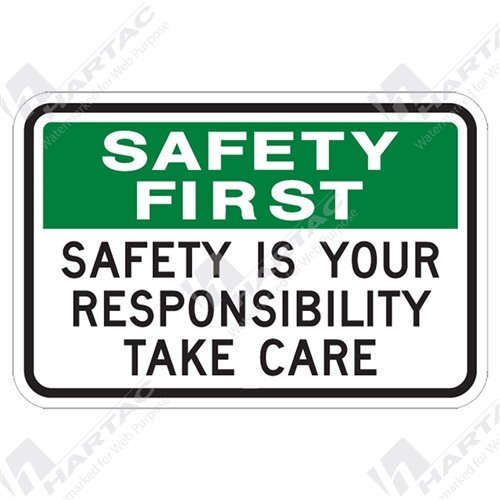 300*225 Safety First Poly Non-Ref Safety Is Your Responsibility Take Care