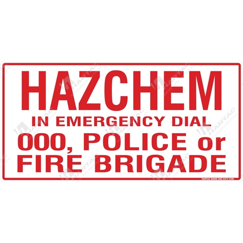 600*300 Haz Poly Non-Ref Hazchem In Emergency Dial 000, Police or Fire Brigade