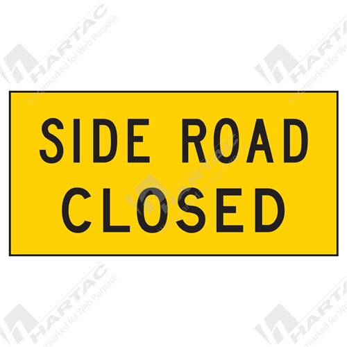 1200*600 Traff Corflute Ref CL1 Side Road Closed Black on Yellow