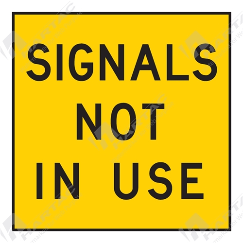 600*600 Traff Corflute Ref CL1 Signals Not In Use Black on Yellow