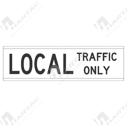 725*210 Traff Street Sign Ref CL1 Local Traffic Only Black on White (POA)