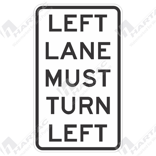 450*750 Alum Ref CL1 Left Lane Must Turn Left Black On White