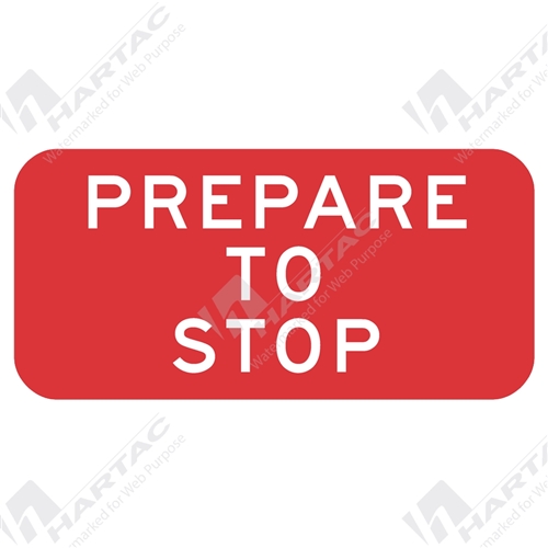 750*375 Traff Alum Ref CL1 Prepare To Stop White on Red