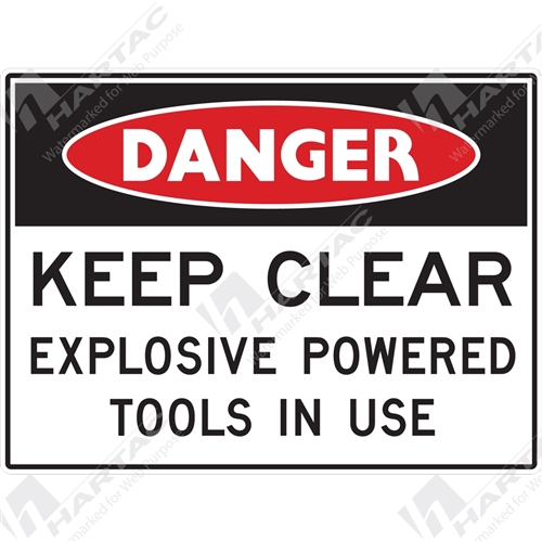 Danger Sign Building Site Keep Clear Explosive Powered Tools in Use