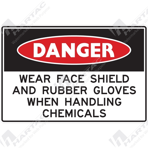 Danger Sign Hazardous Substance Wear Face Shield & Rubber Glove Whn Handling Chem