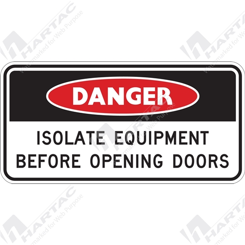 Danger Sign Machine Operation Isolate Equipment Before Opening Doors