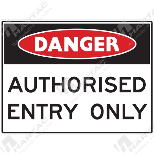 Danger Sign Mine Site Authorised Entry Only