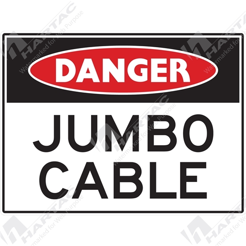 Danger Sign Mine Site Jumbo Cable