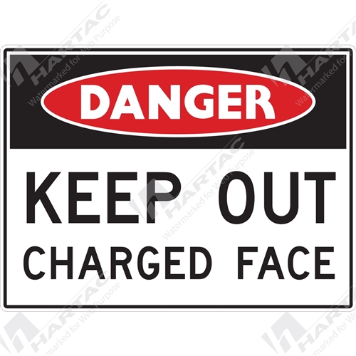 Danger Sign Mine Site Keep Out Charged Face