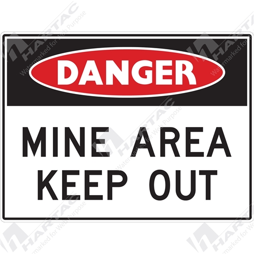 Danger Sign Mine Site Mine Area Keep Out