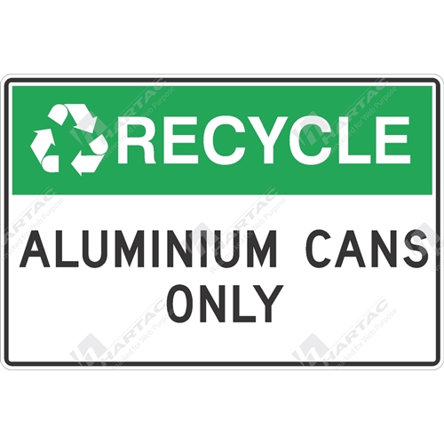 General Safety Sign R&E Recycle Aluminium Cans Only