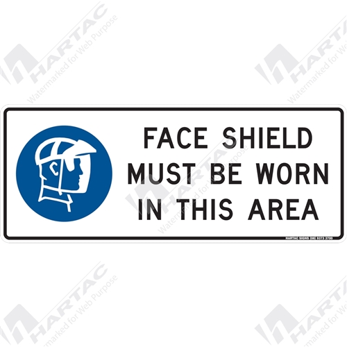 Mandatory Sign (Landscape) Face Shield Must Be Worn In This Area