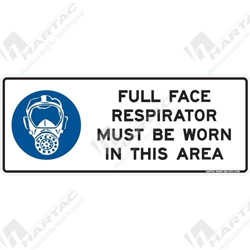 Mandatory Sign (Landscape) Full Face Respirator Must Be Worn In This Area