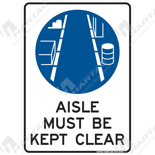 Mandatory Sign (Portrait) Aisle Must Be Kept Clear