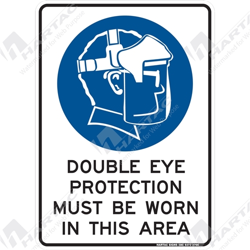 Mandatory Sign (Portrait) Double Eye Protection Must Be Worn In This Area