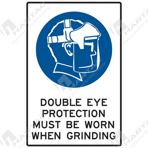 Mandatory Sign (Portrait) Double Eye Protection Must Be Worn When Grinding
