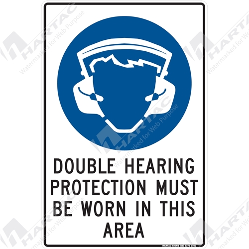 Mandatory Sign (Portrait) Double Hearing Protection Must Be Worn In This Area