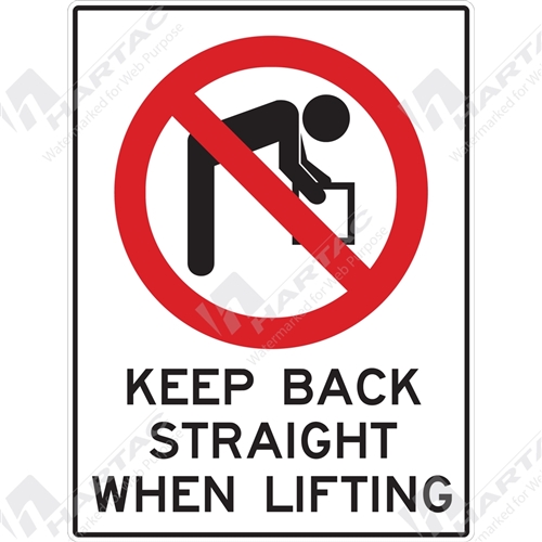 Prohibition Sign General Signage Keep Back Straight When Lifting
