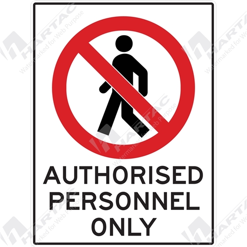 Prohibition Sign No Admittance Authorised Personnel Only