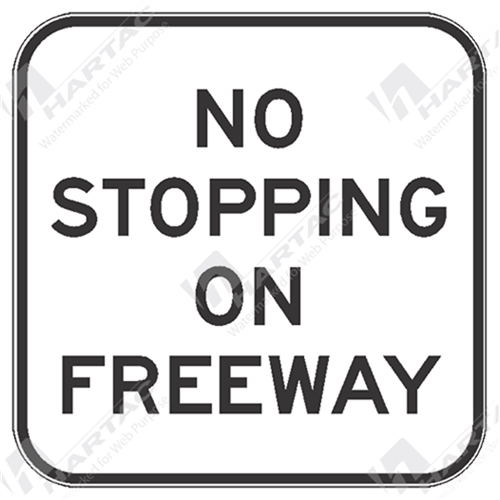 No Stopping On Freeway Aluminium Reflective Class 1
