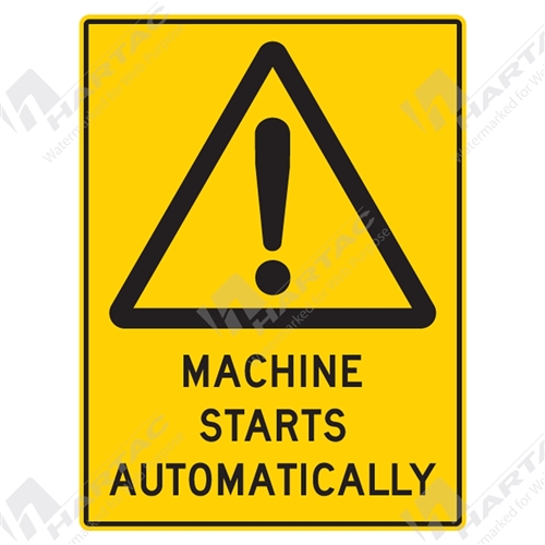 Warning Sign Machine Starts Automatically